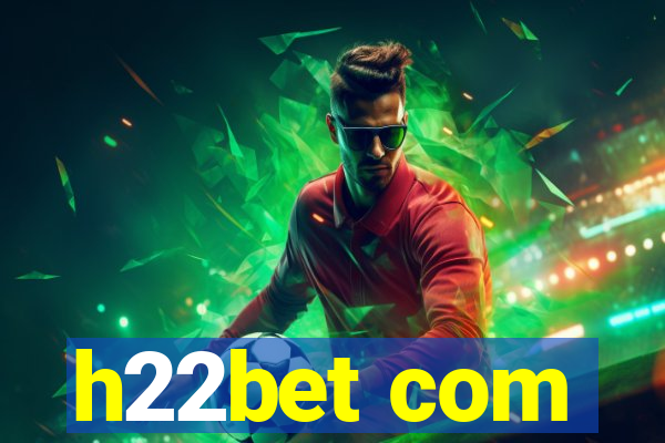 h22bet com
